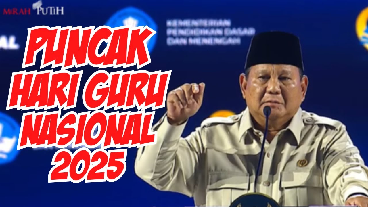 SIMAK!!! Pidato Presiden Prabowo di Puncak Hari Guru Nasional 2025