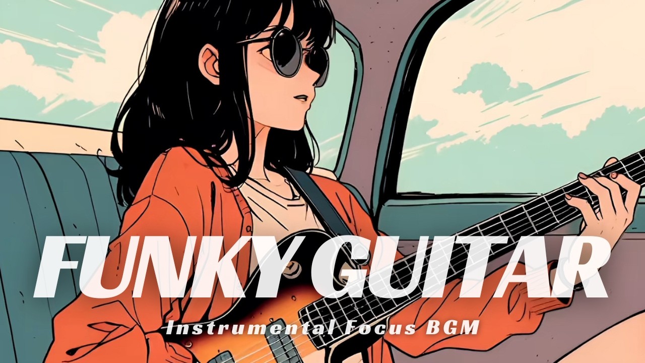 City Drive Funky Guitar BGM | Funky Guitar for Work & Focus