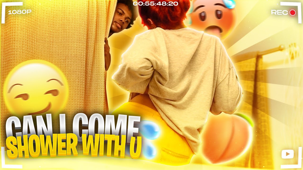Asking My Bestfriend To Get In The Shower With Me..😋💦(I COULDN'T BELIEVE IT!!🤯)