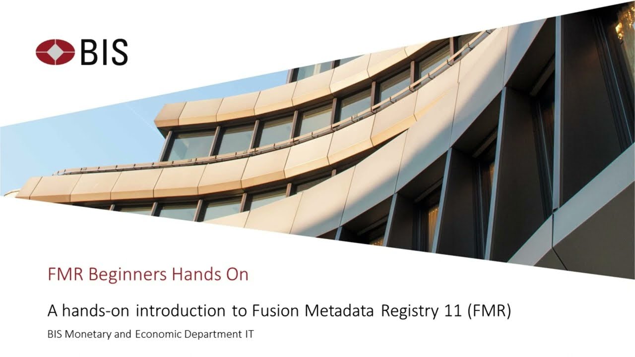 Fusion Metadata Registry (FMR) Beginners Hands On (webinar recording)