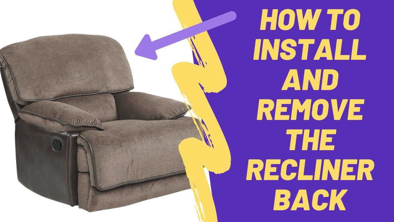 How To Repair Your Recliner: Removing and Replacing Your Recliner Back