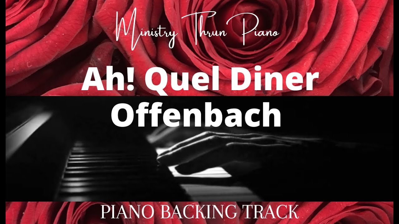 Ah! Quel Diner Offenbach    PIANO ACCOMPANIMENT