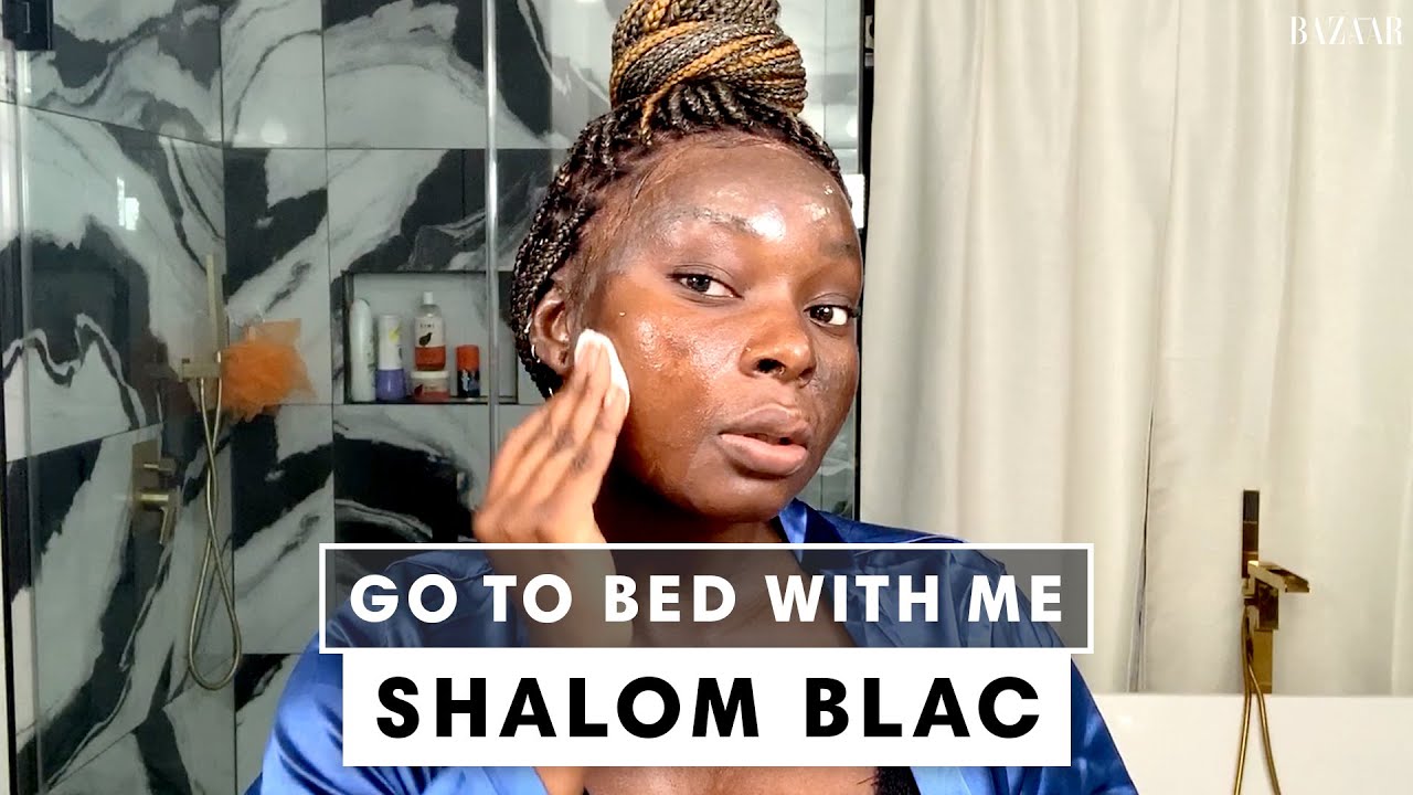 Shalom Blac's Nighttime Skincare Routine | Go To Bed With Me | Harper's BAZAAR