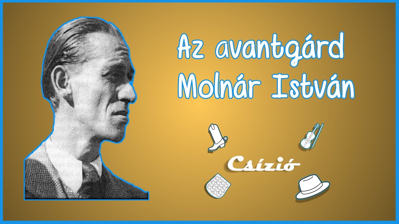 Az avantg&aacute;rd Moln&aacute;r Istv&aacute;n | Cs&iacute;zi&oacute; 5. epiz&oacute;d