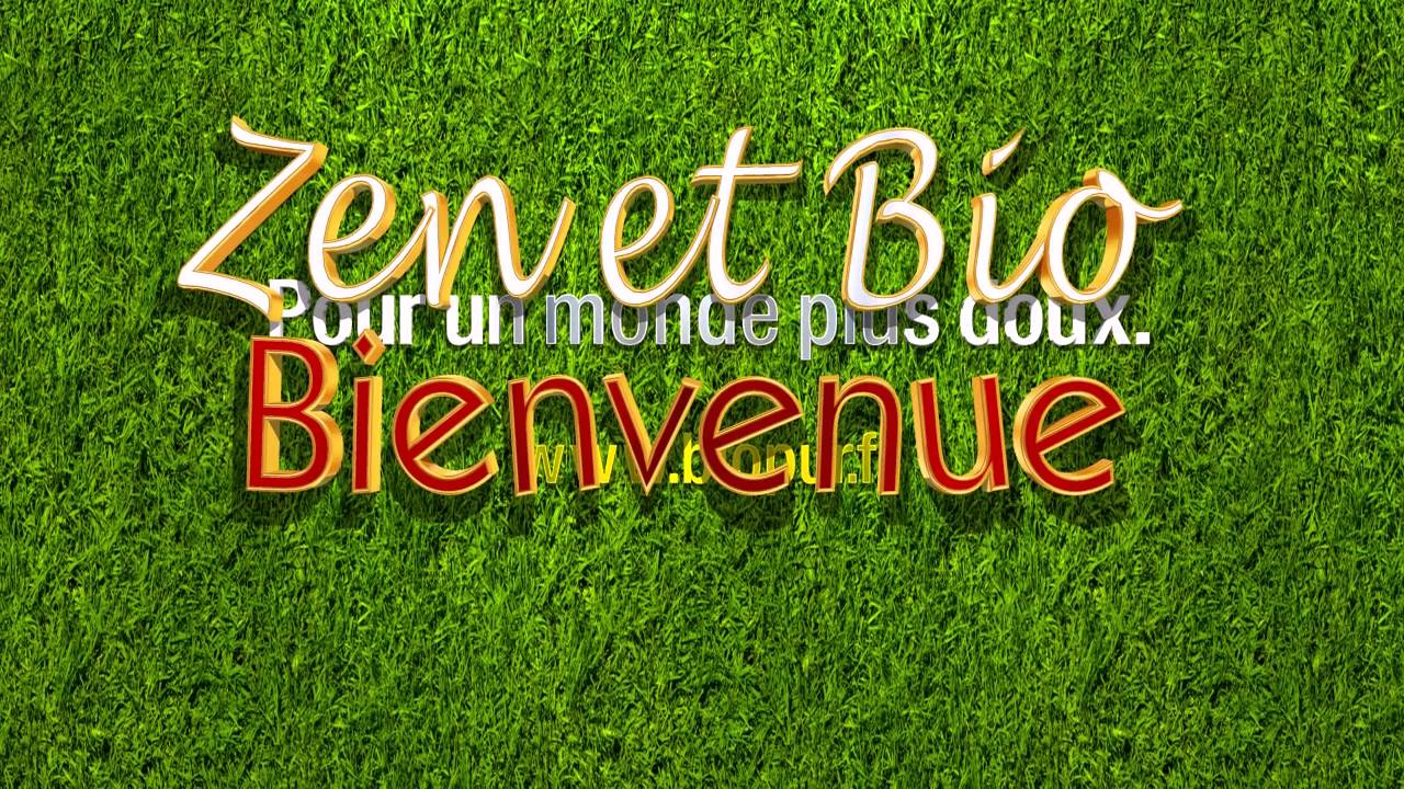 Bienvenue sur Zen et Bio.