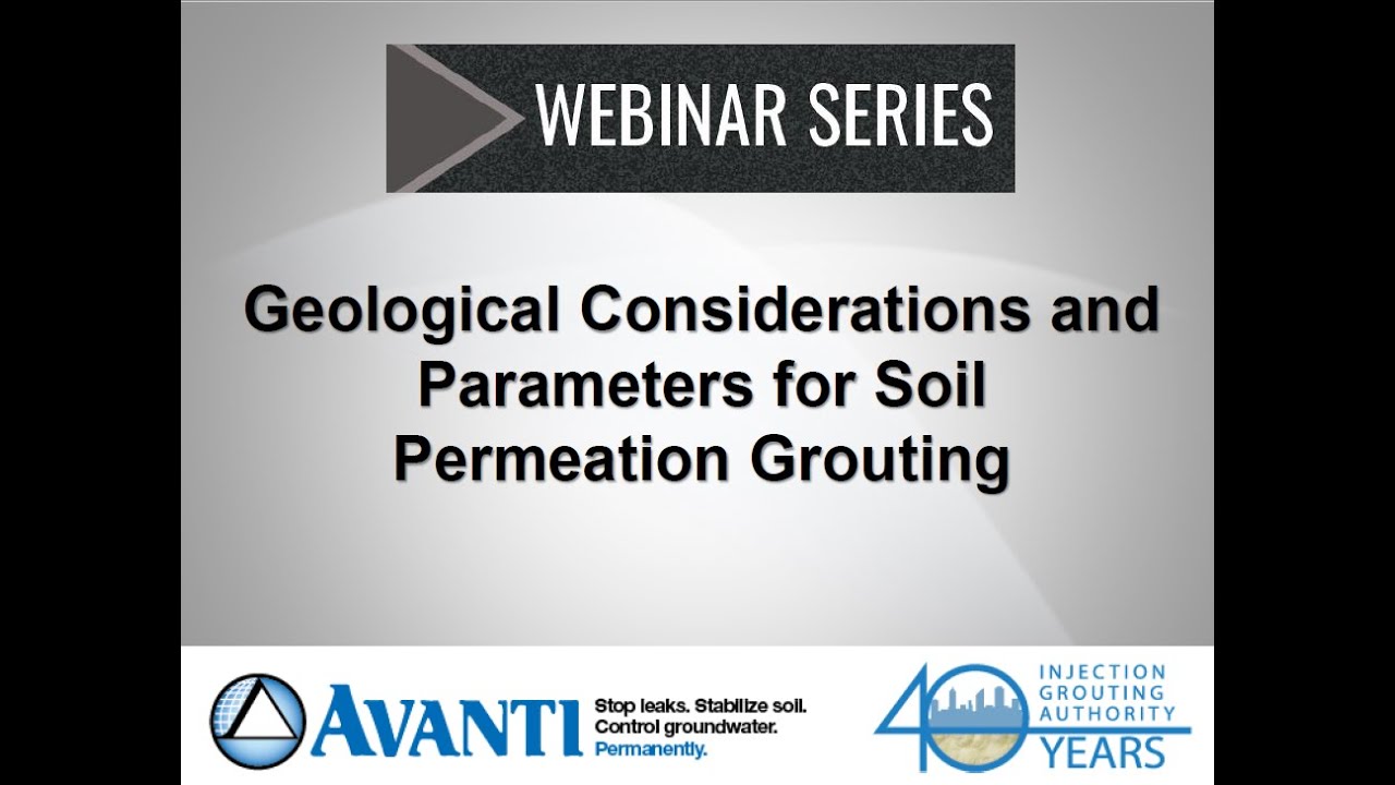Webinar: Geological Considerations and Parameters for Soil Permeation Grouting