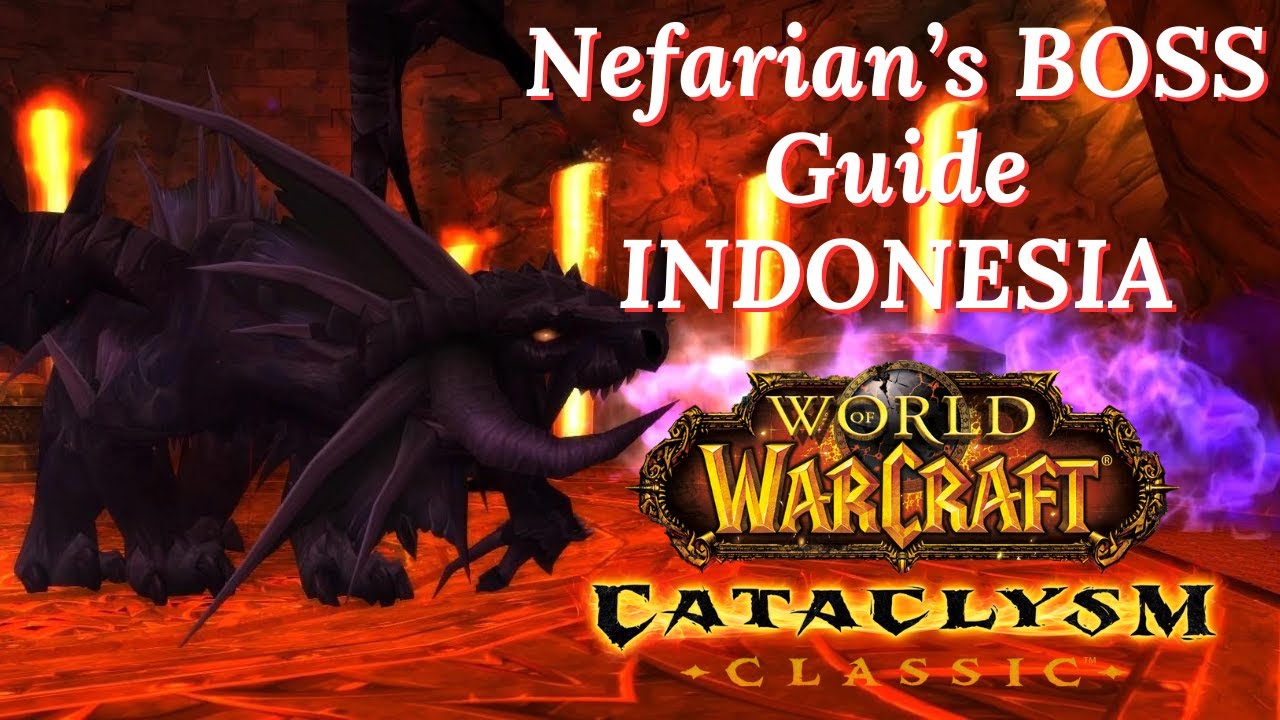 Nefarian's End (N) BOSS Guide INDONESIA / WOW CATACLYSM CLASSIC