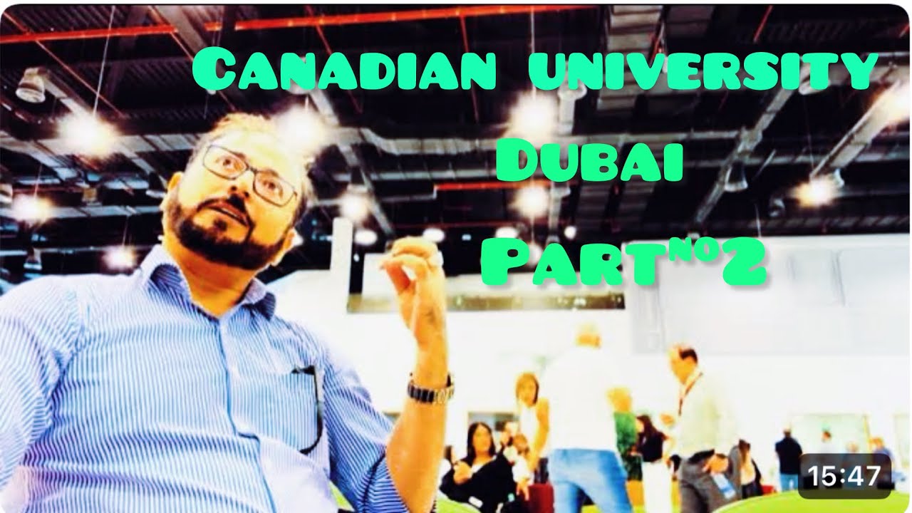 “Exploring Canadian university Dubai(CUD):The ultimate Campus Tour!Part #2