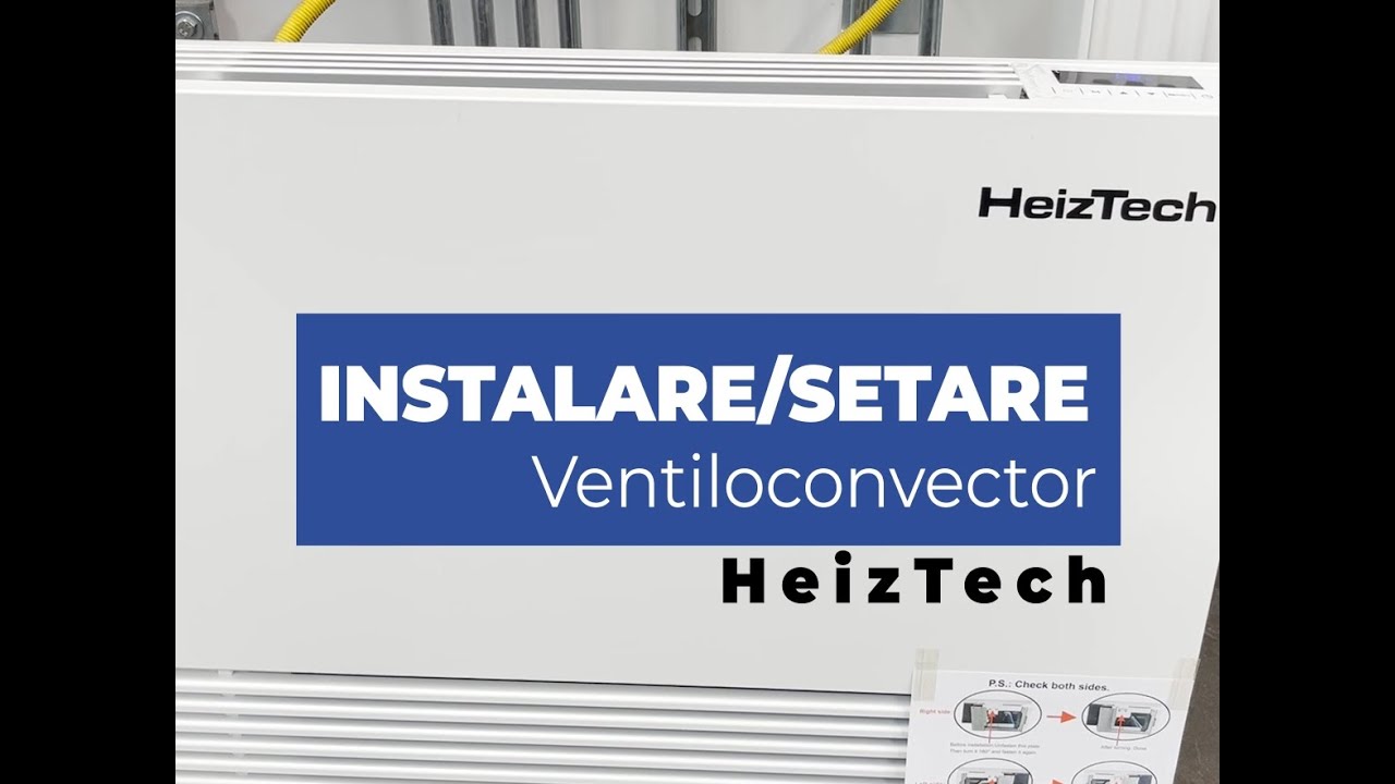 Instalare și setare profesională a ventiloconvectorului HeizTech