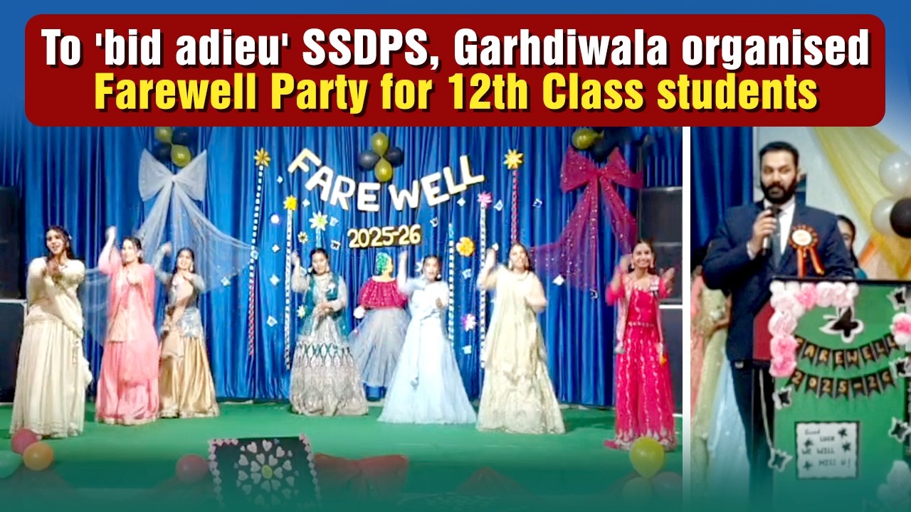 To 'bid adieu' SSDPS, Garhdiwala organised Farewell Party for 12th Class students
