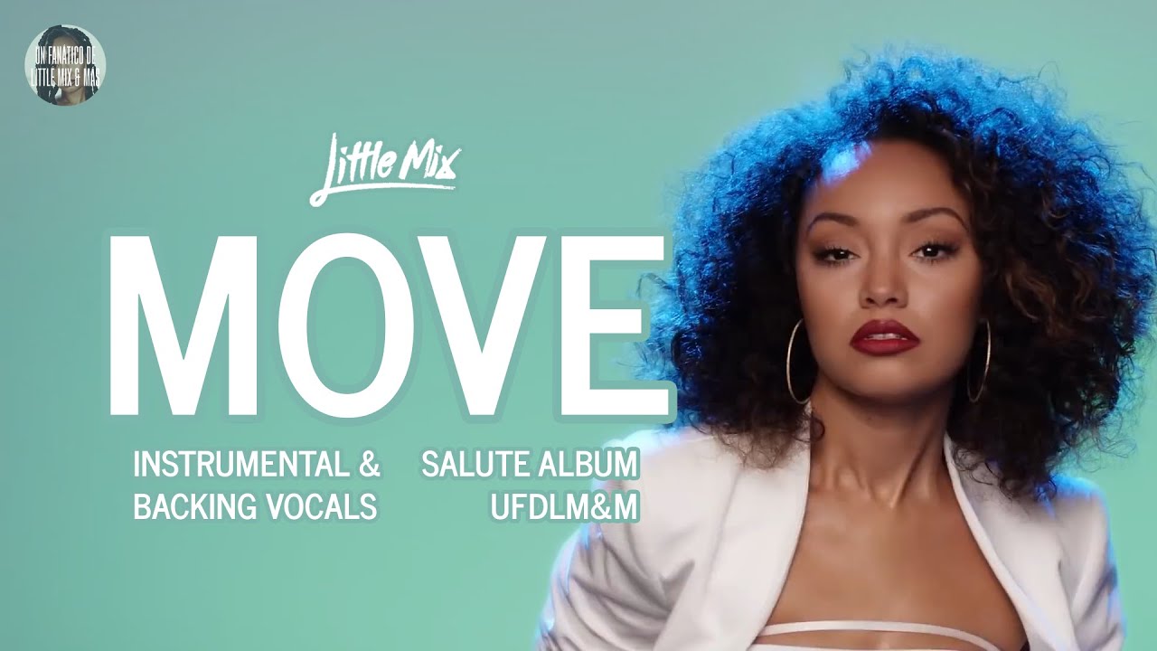 Little Mix - Move ~ Instrumental & Backing Vocals