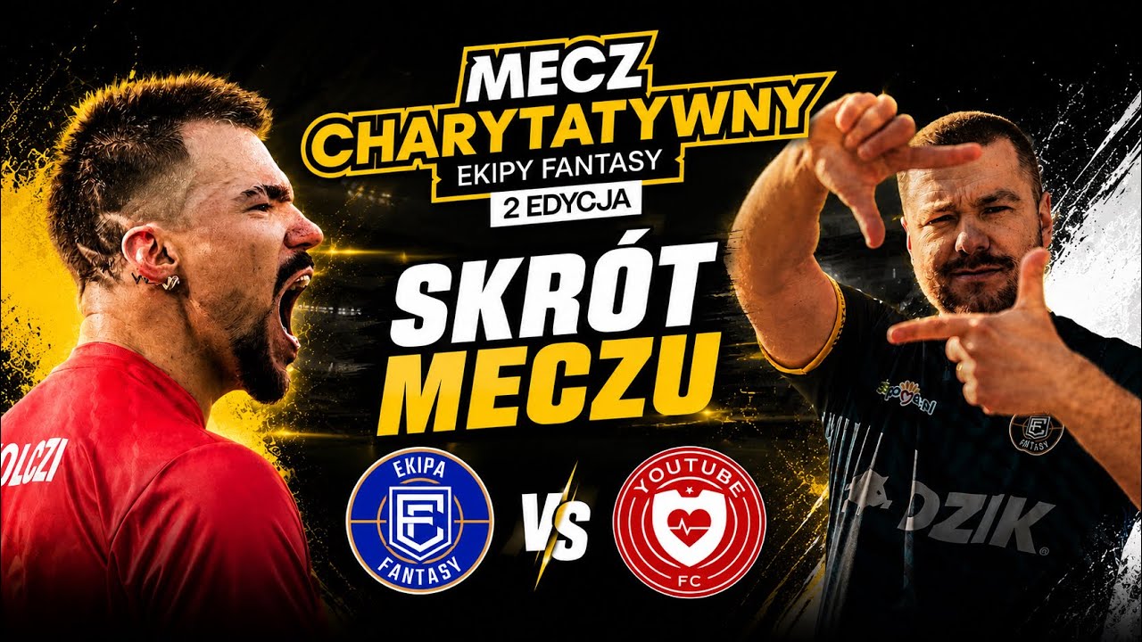 🔥 SKR&Oacute;T MECZU | EKIPA FANTASY vs YOUTUBE FC ⚽