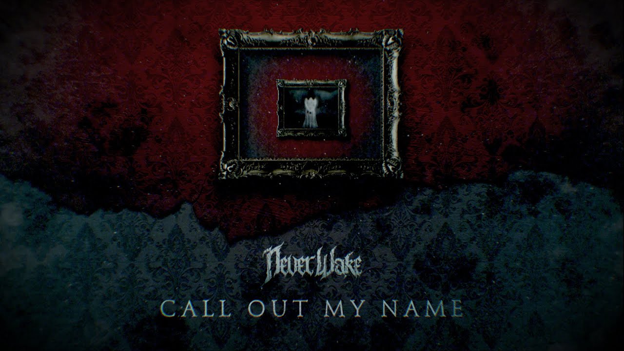 NeverWake - Call Out My Name (Radio Edit)