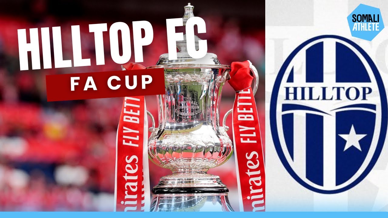 HILTOP FC - SOMALI TEAM 🇸🇴🇬🇧 PLAYING IN THE FA CUP 🏆