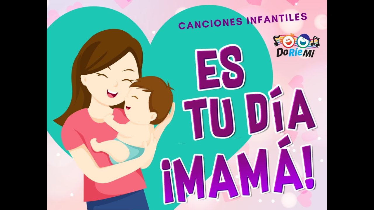 Es Tu Día Mamá | Canciones Infantiles Día De La Madre | Música Doriemi