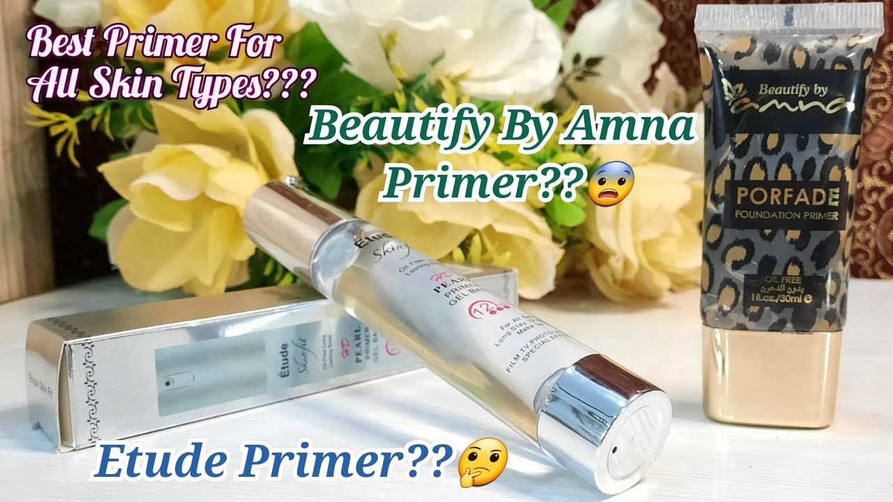 Best Primer For All Skin Types Reasonable Price | Etude Primer & BBA Primer