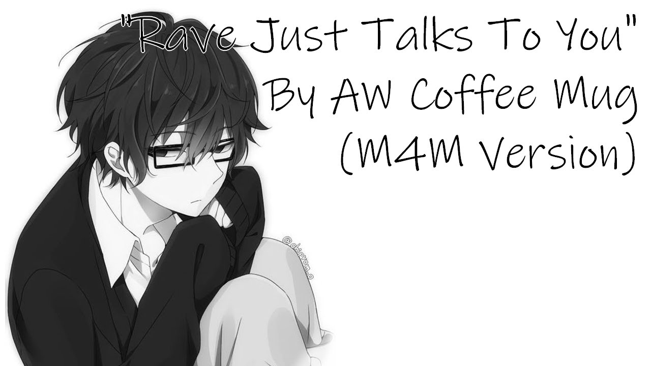 Rave Just Talks To You [M4M] [Kuudere Vibes] [Low Spoken]