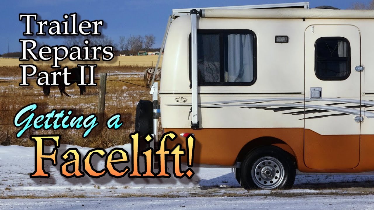 Trailer Repairs Part II: Getting a Facelift!