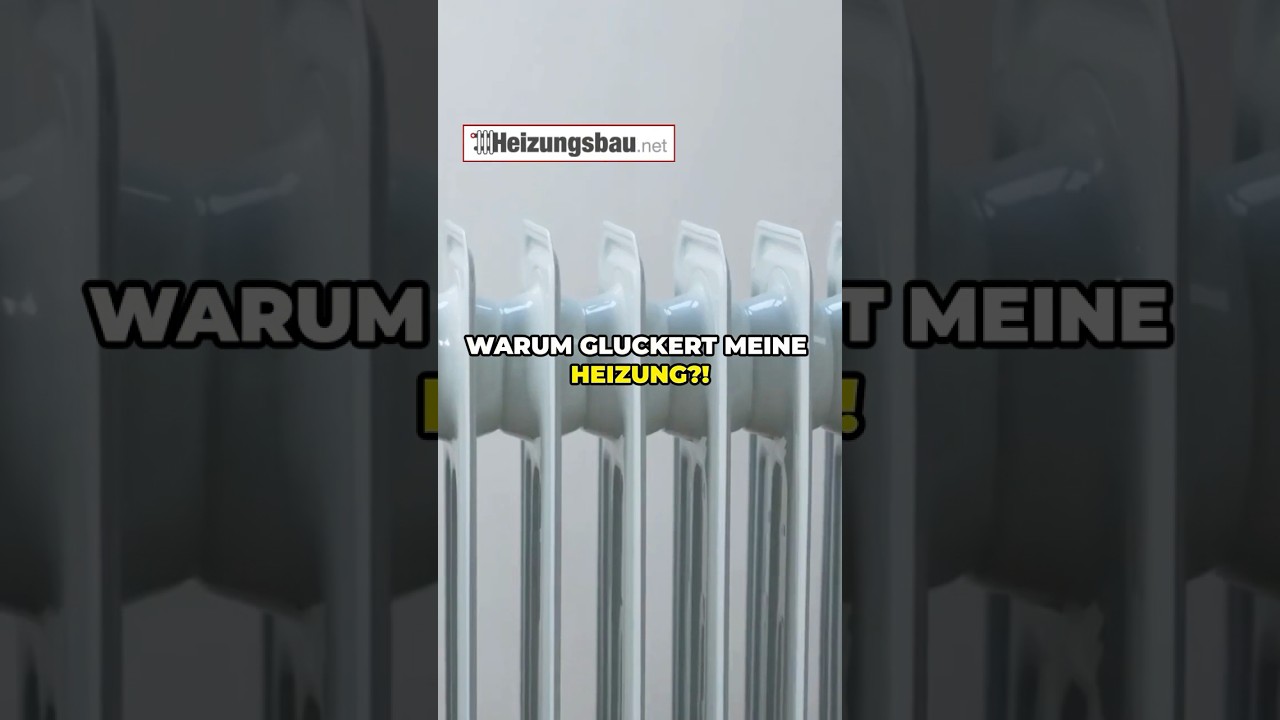 Heizung gluckert | Daran kann es liegen!