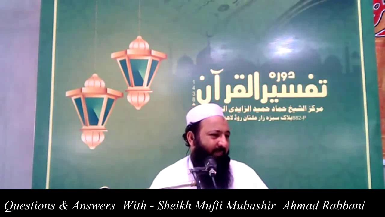 Questions and Answers Part 03 - Sheikh Mubashir Ahmad Rabbani