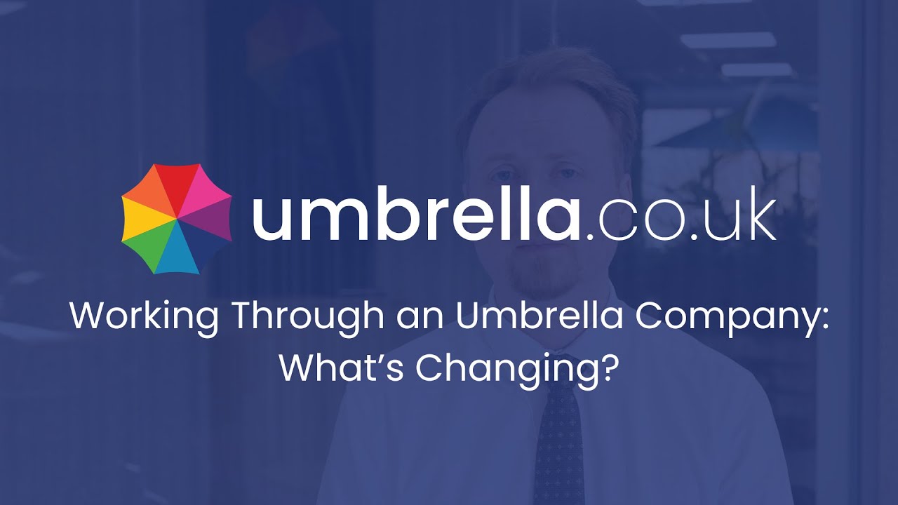 Working Through an Umbrella Company - What's Changing?