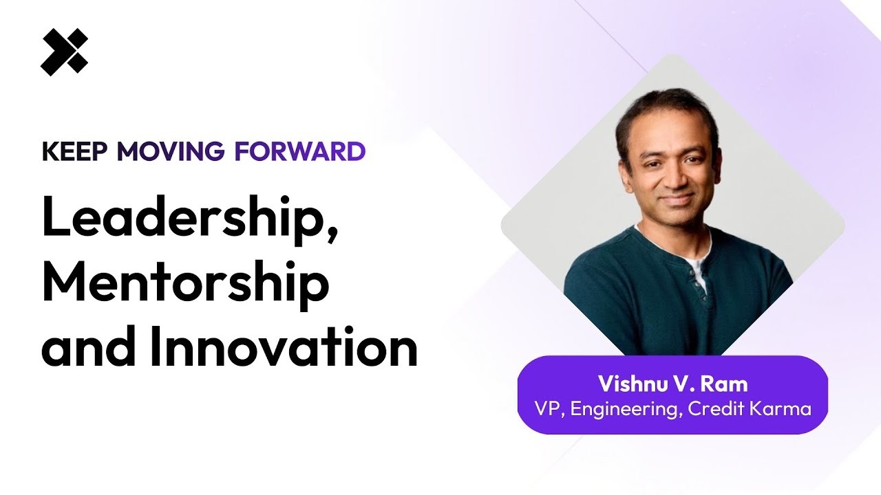 Leadership, Mentorship, and Innovation with Vishnu V. Ram