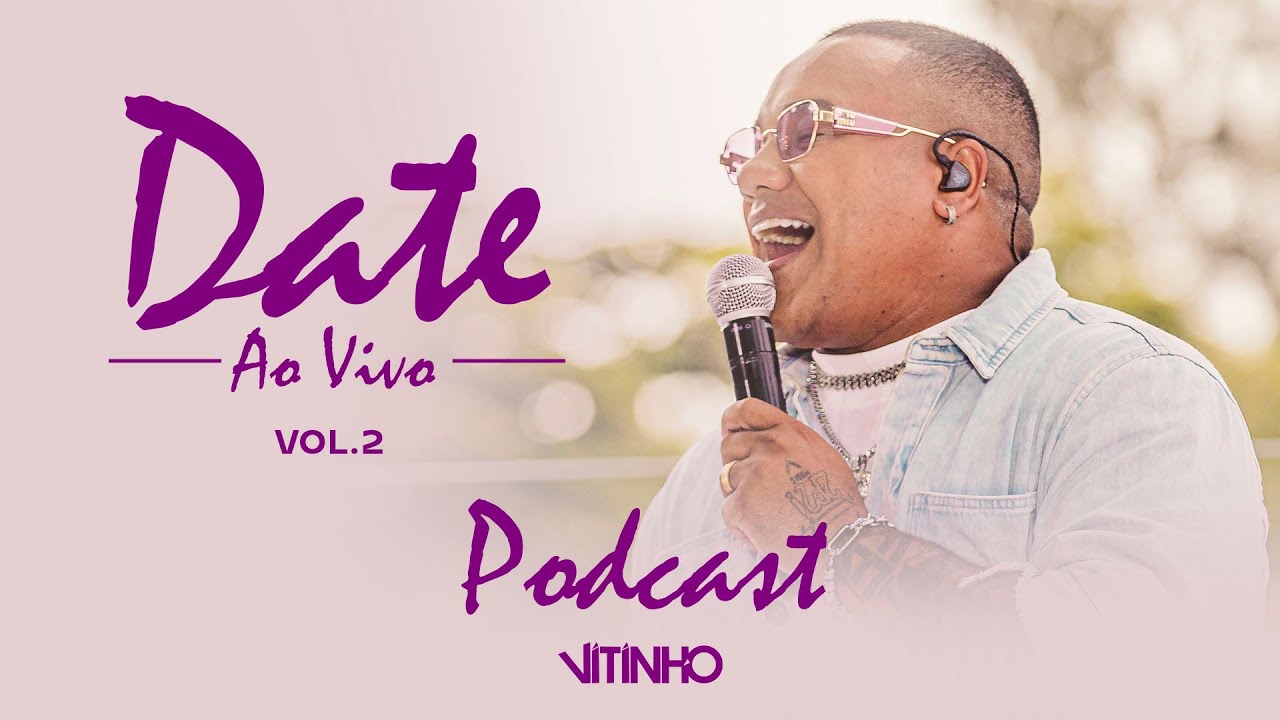 VITINHO - Podcast | Date, Vol. 2 (Vídeo Oficial)