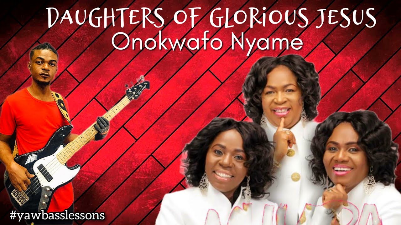 How to Play Onokwafo Nyame Daughters of glorious jesus