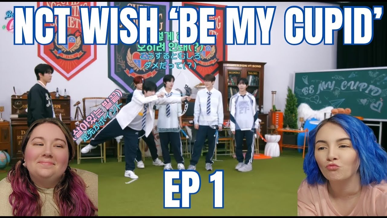 REACTING TO NCT WISH 'BE MY CUPID' EP. 1