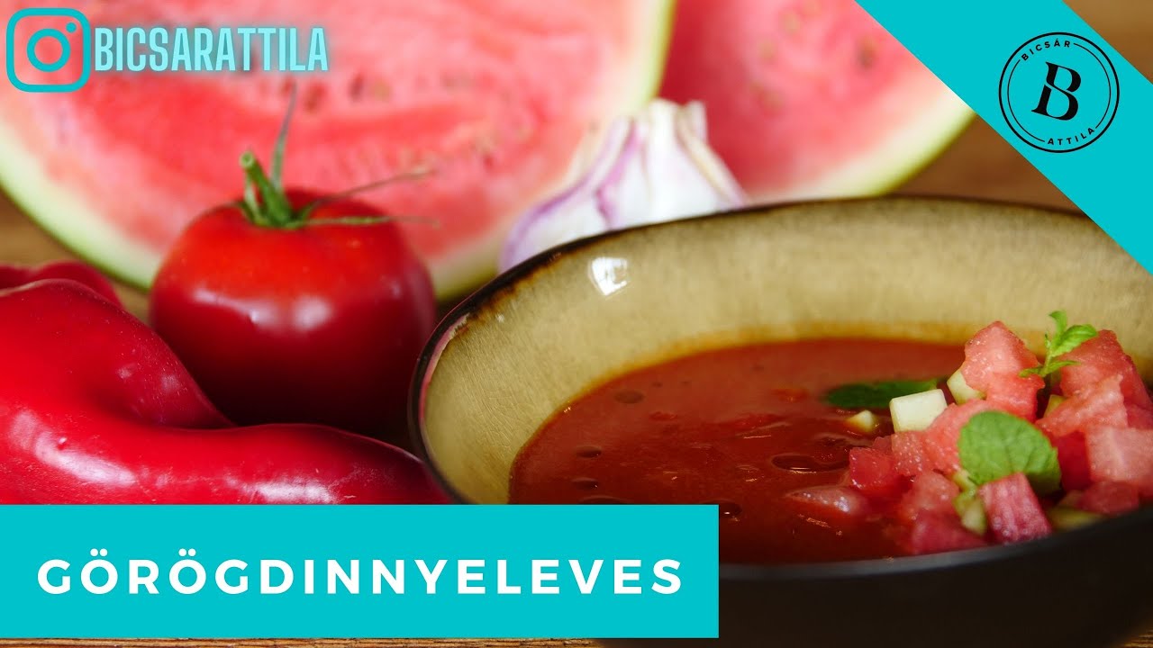Hűsítő, frissítő 🍉görögdinnye gazpacho recept -  Bicsár Attila, 👨‍🍳chef