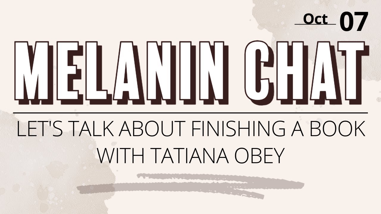The Melanin Chat | How do you finish a book? Let's talk about it 👀