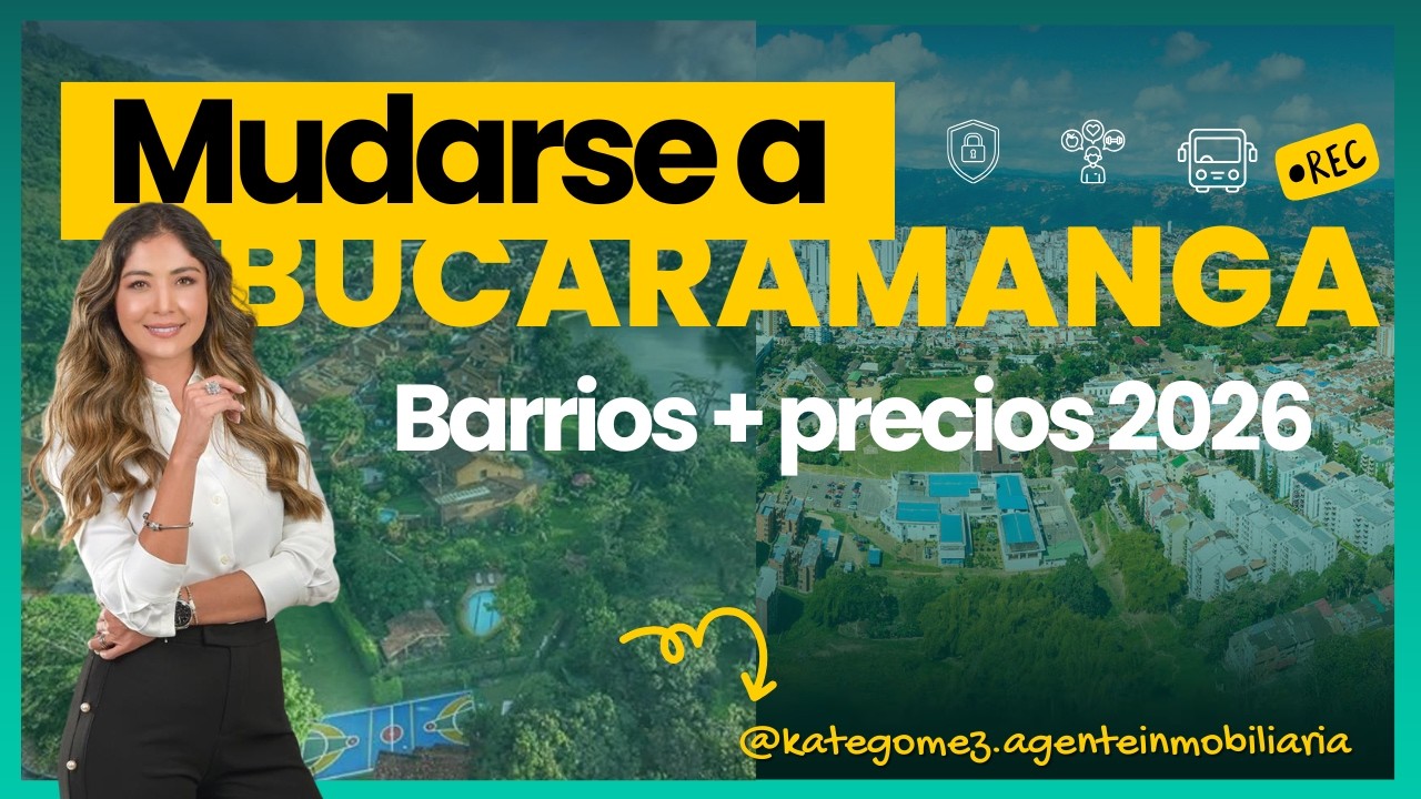 Mudarse a Bucaramanga en 2026 | Barrios, precios y calidad de vida