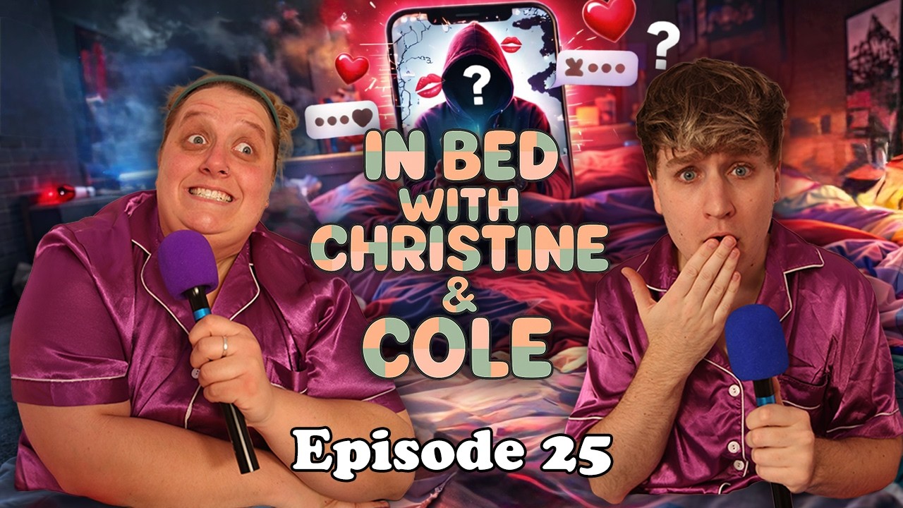 CATFISHING Your Best Friend | In Bed with Christine & Cole #25