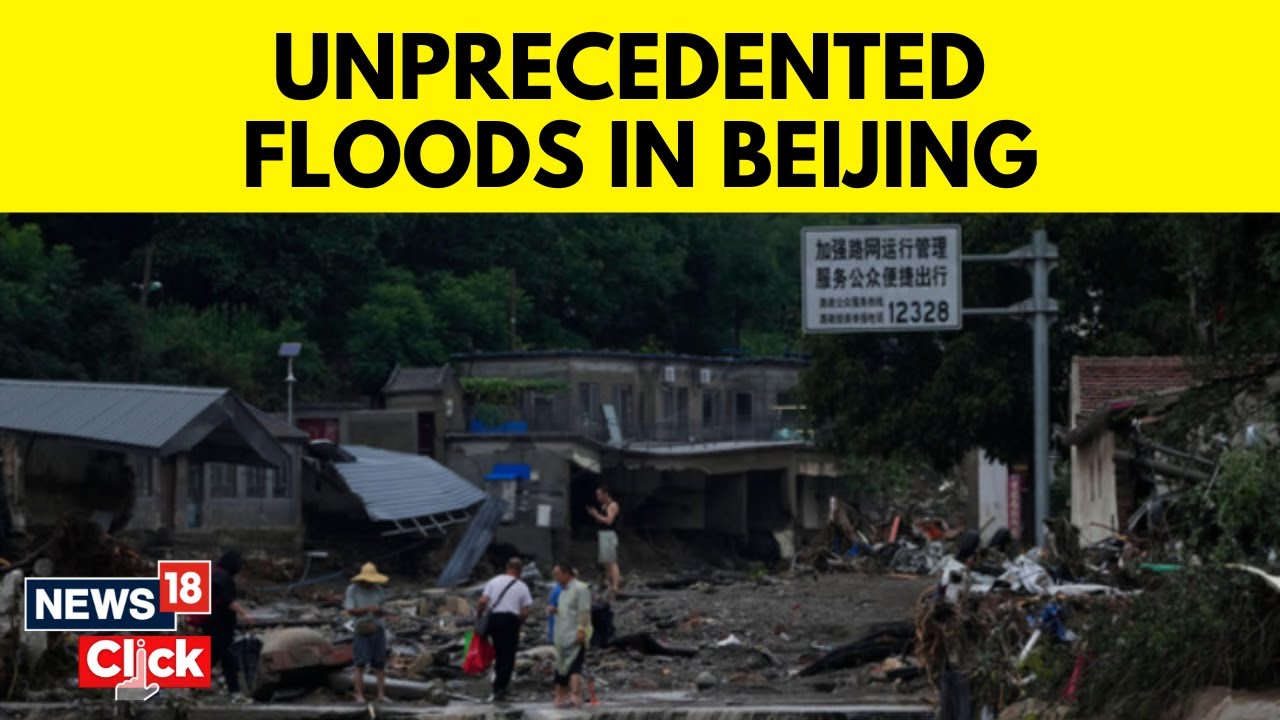 China Floods | Unprecedented Rainfall Wreaks Havoc in Beijing, China | Beijing Floods | News18