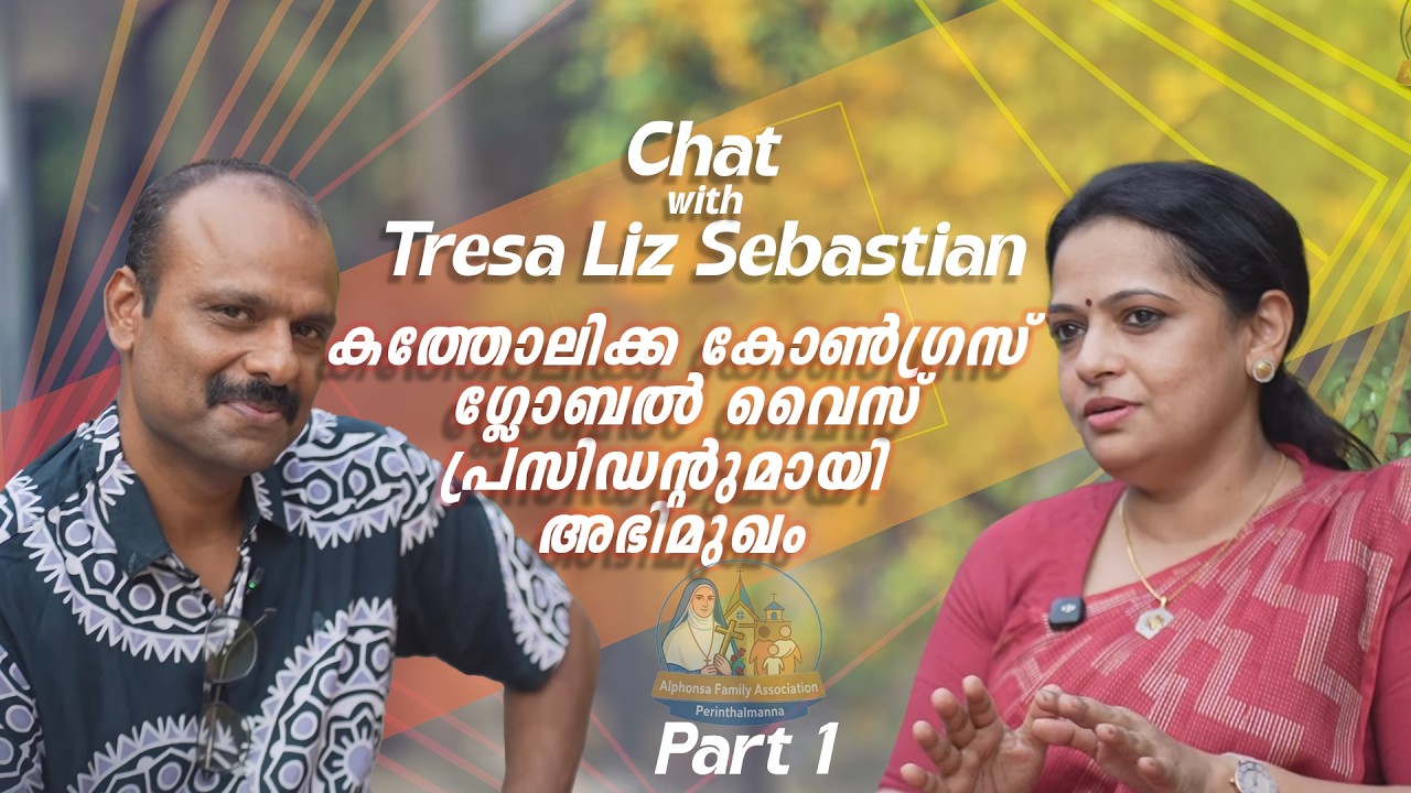 Part 1: An interview with Mrs.Tresa Liz Sebastian, Vice President , Catholic Congress Global.