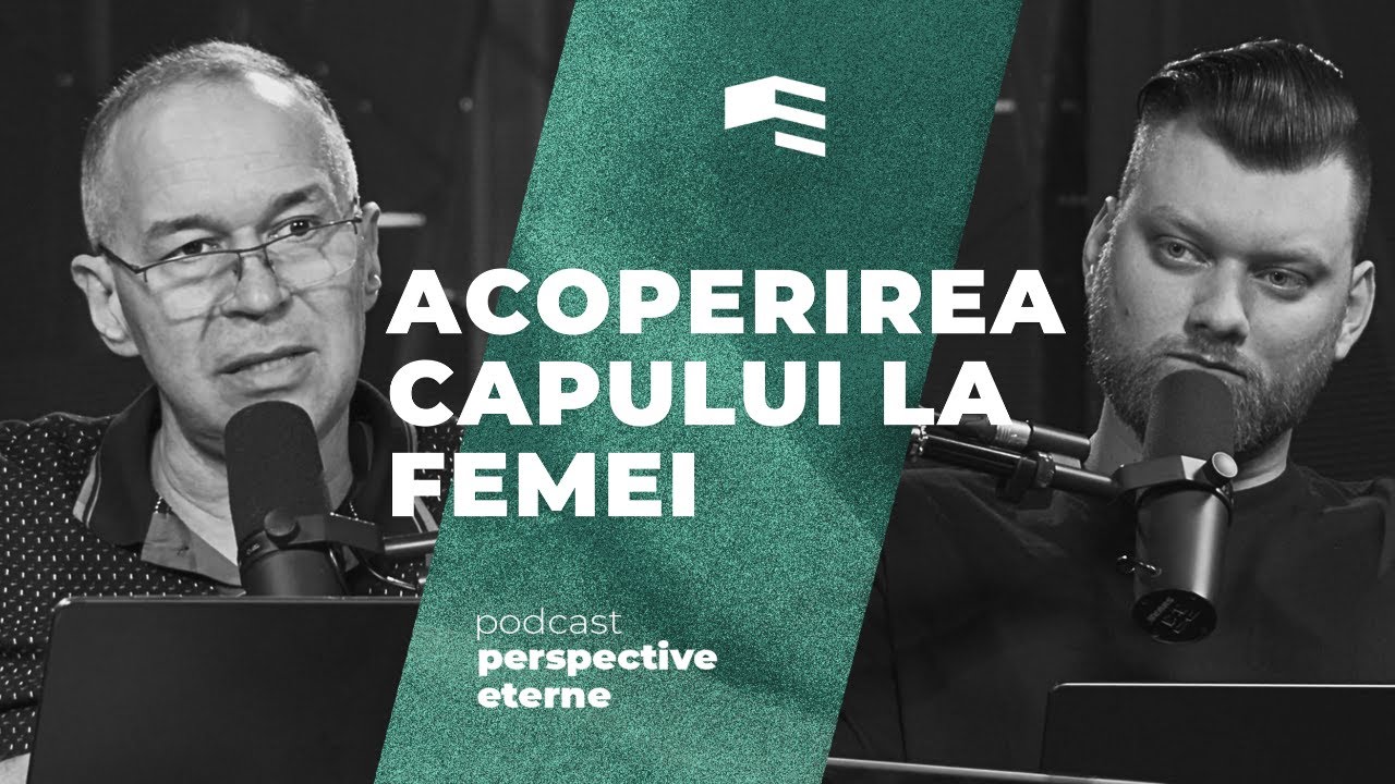 Acoperirea capului la femei | S3EP9 | PPE | Cristian Barbosu & Andrei Baciu