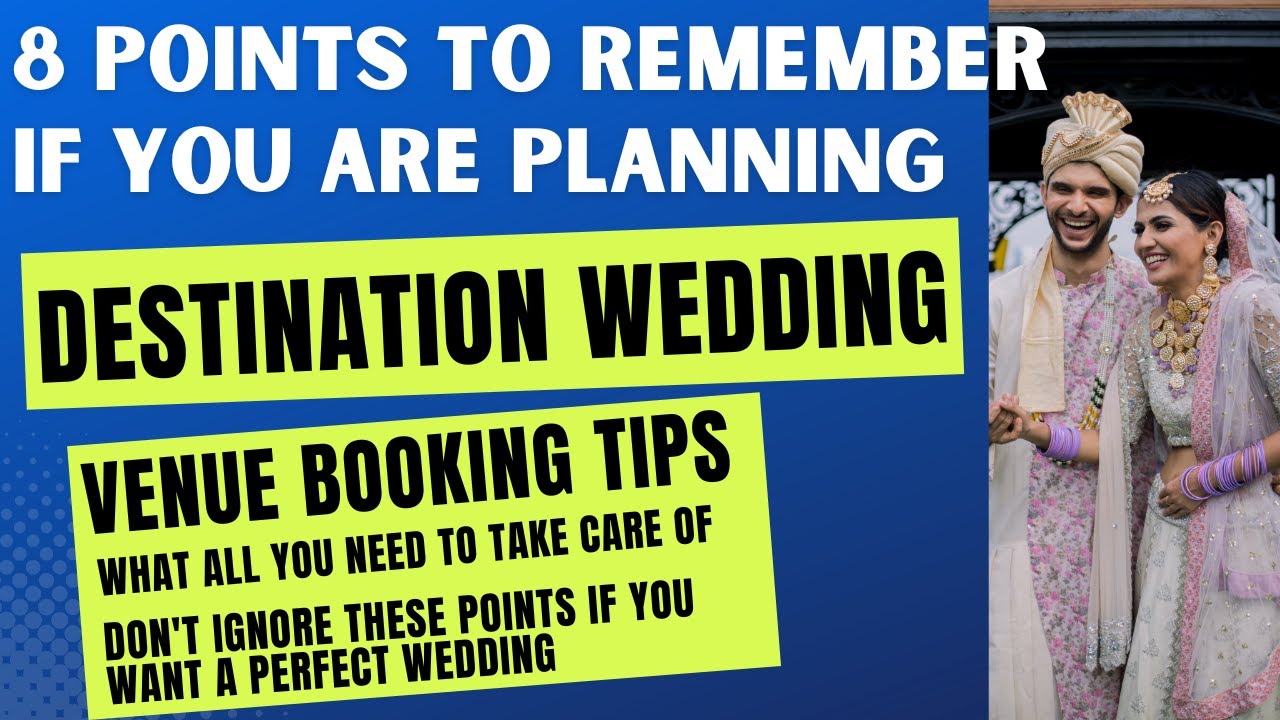 Destination Wedding को खास बनाना चाहते हैं तो इन बातो का जरूर रखे ध्यान Important Tips & Secrets.