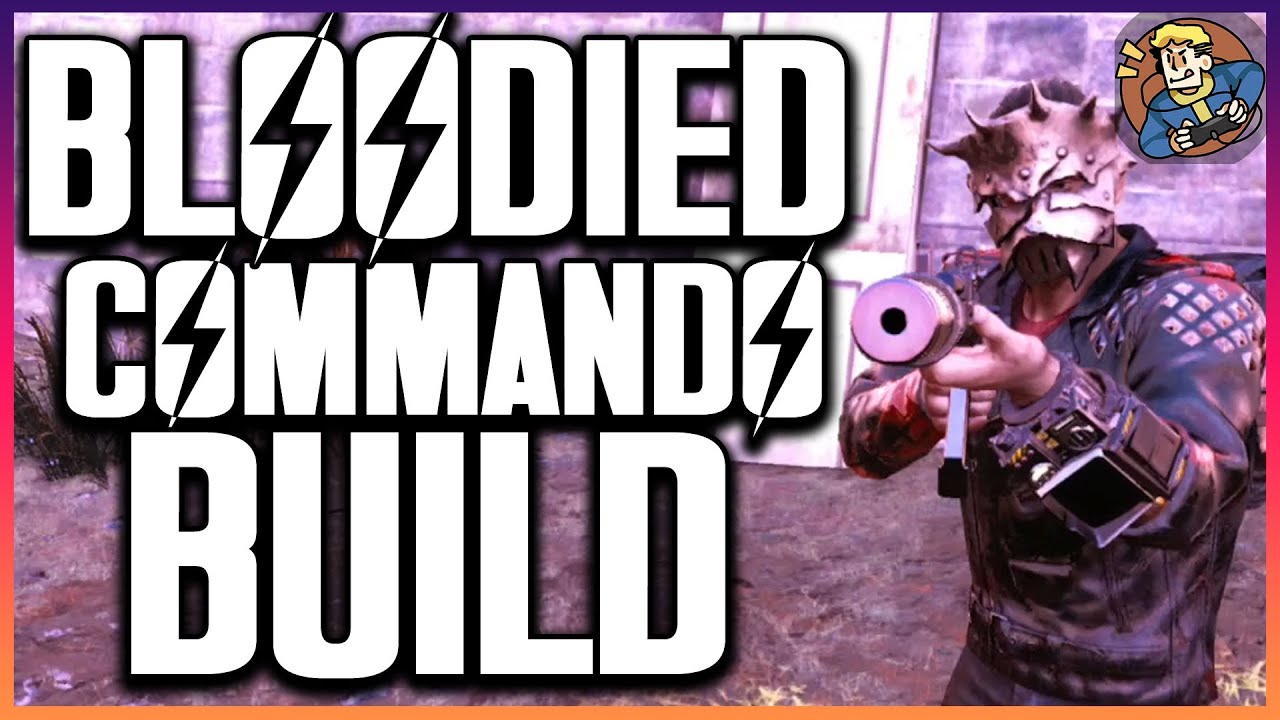 Fallout 76 Bloodied Stealth Commando Build