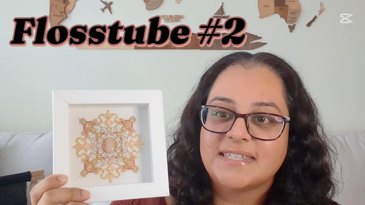 Flosstube 02 - Two WIPs and a SAF!