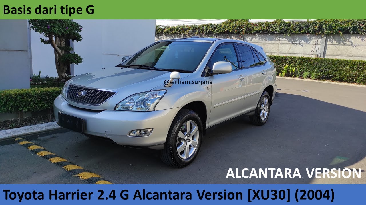 Toyota Harrier 2.4 G Alcantara Version [XU30] (2004) review - Indonesia