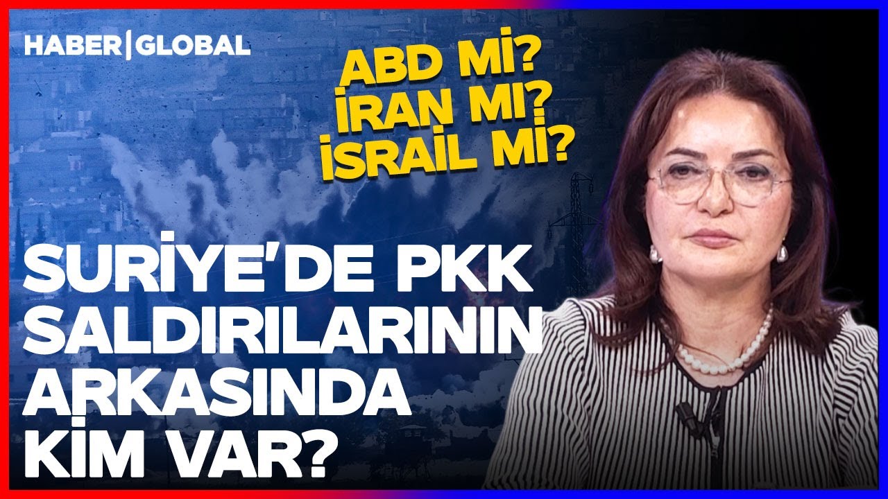 Suriye'de PKK Saldırılarının Ardında Kim Var? Prof. Dr Aygün Attar: Bu Unsurları Birleştiren Şey...