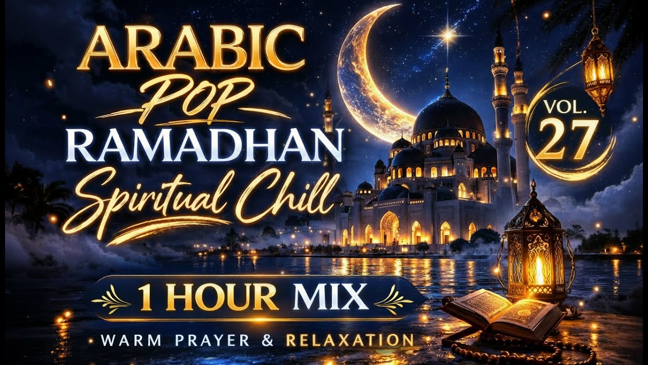 Arabic Pop Ramadhan 🌙 1 Hour Warm Prayer Chill Mix