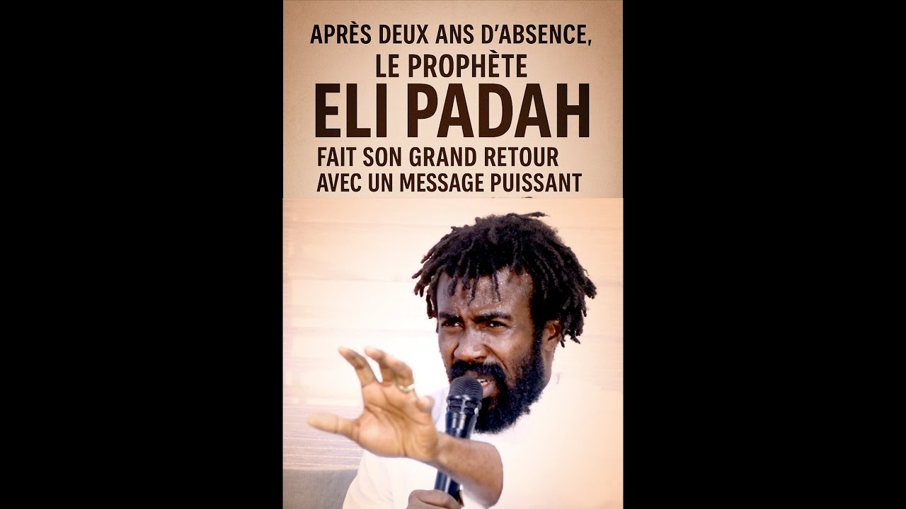 PROPHETE ELIE PADAH: LE GRAND RETOUR