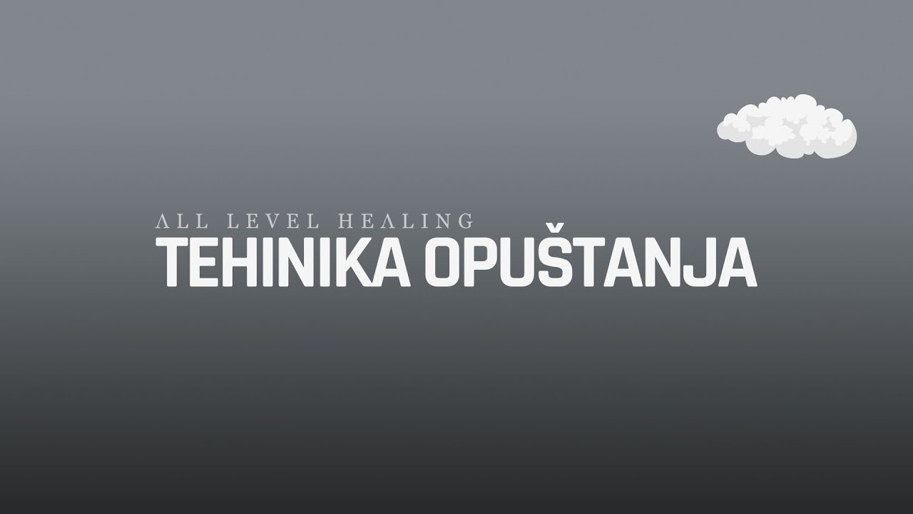 All Level Healing - Tehnika opuštanja