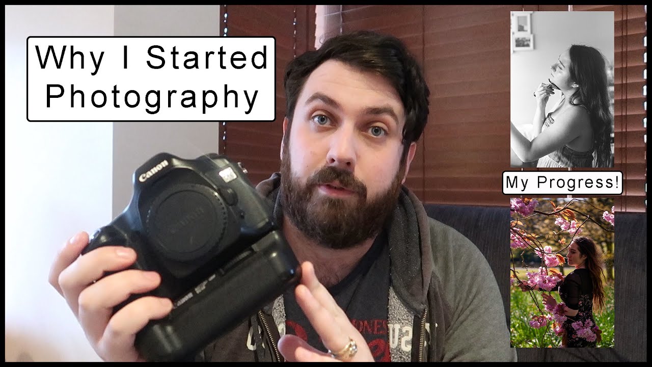 Photography | Why I Started | My Progress So Far