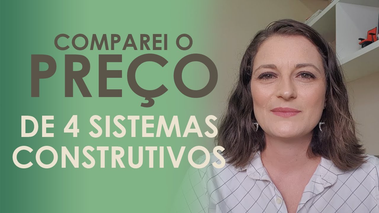 Comparei o preço de 4 sistemas construtivos!