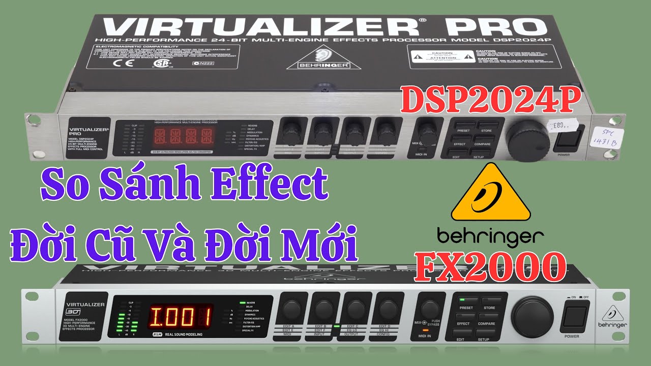 So Sánh Effect Rời Behringer FX2000 Và DSP2024P 31/10/2024