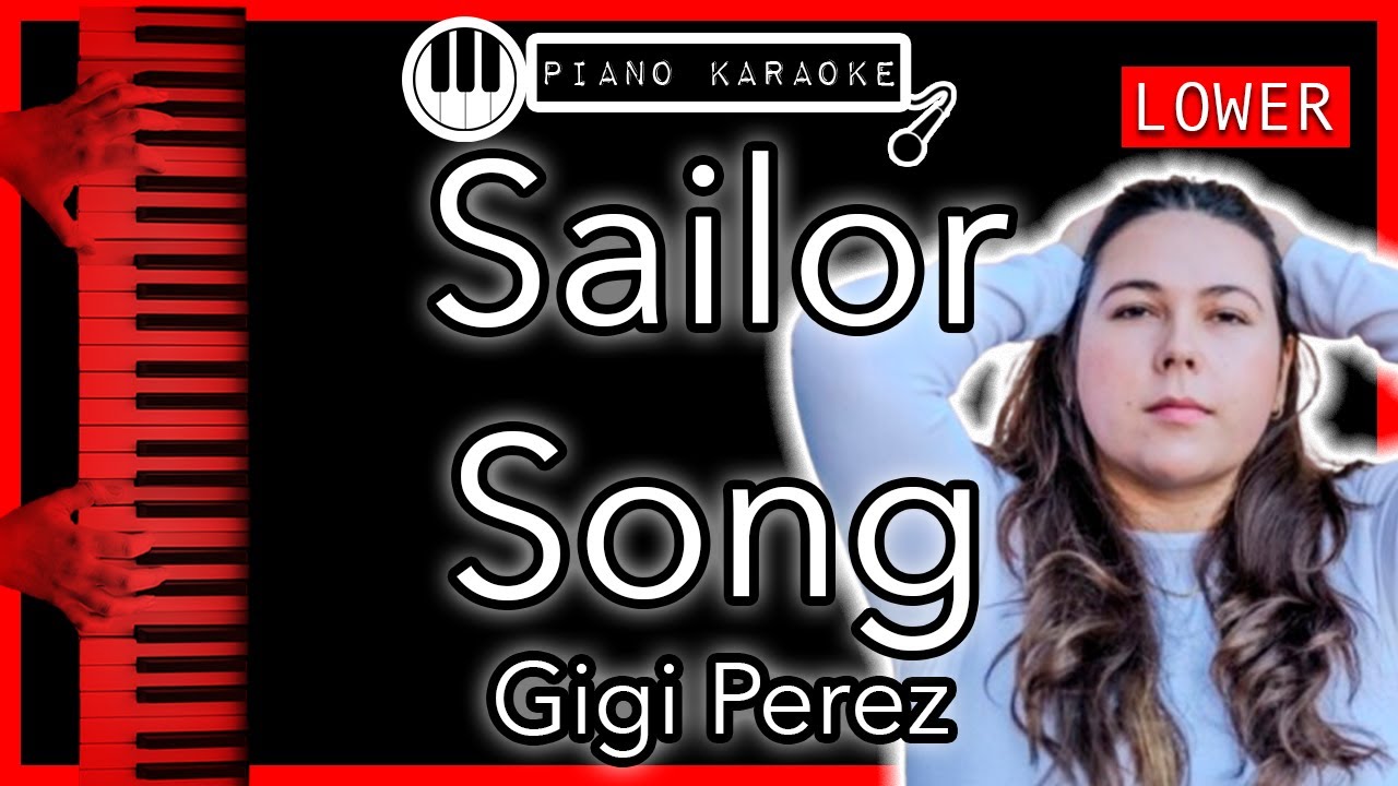 Sailor Song (LOWER -3) - Gigi Perez - Piano Karaoke Instrumental