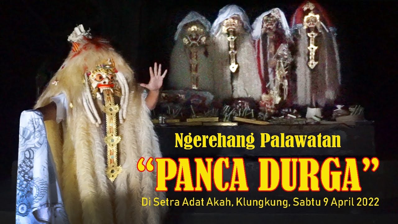 SERAM...!!! NGEREHANG PELAWATAN PANCA DURGA || Setra Akah 2022