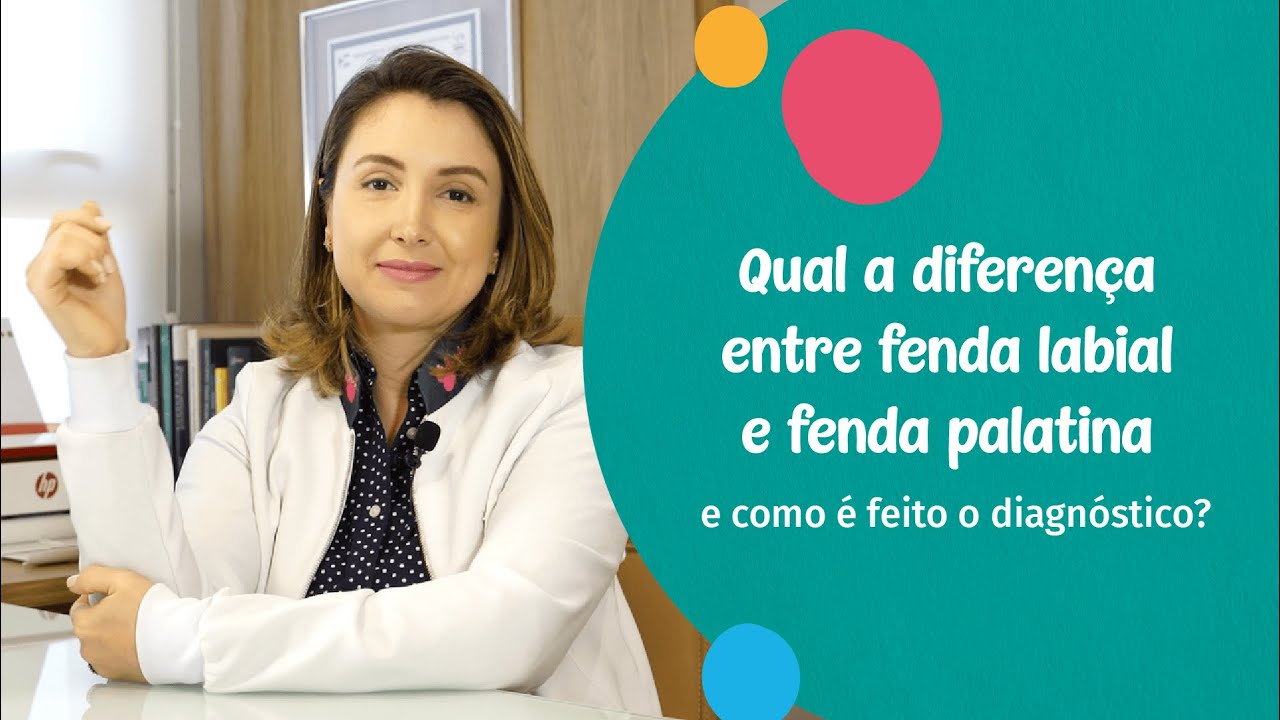 Qual a diferença entre Fenda Labial e Fenda Palatina e como é feito o diagnóstico?